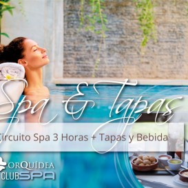 Regalo de Spa Tapas "Pequeños Sabores" en Orquídea Club Spa