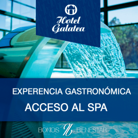 Bono Galatea Gastronómico en Galatea Spa